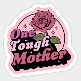 One Tough Mother - Strong Mom - Retro Vintage Mother's Day Sticker